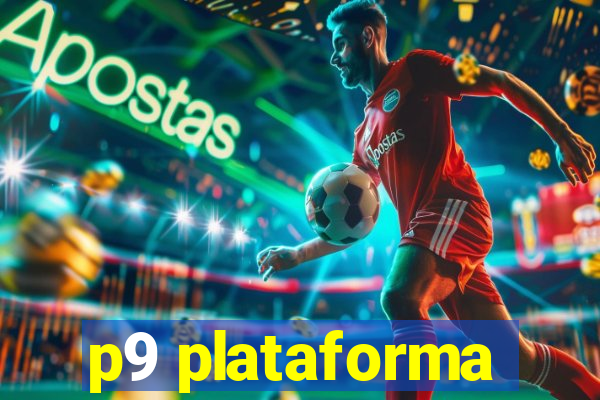 p9 plataforma